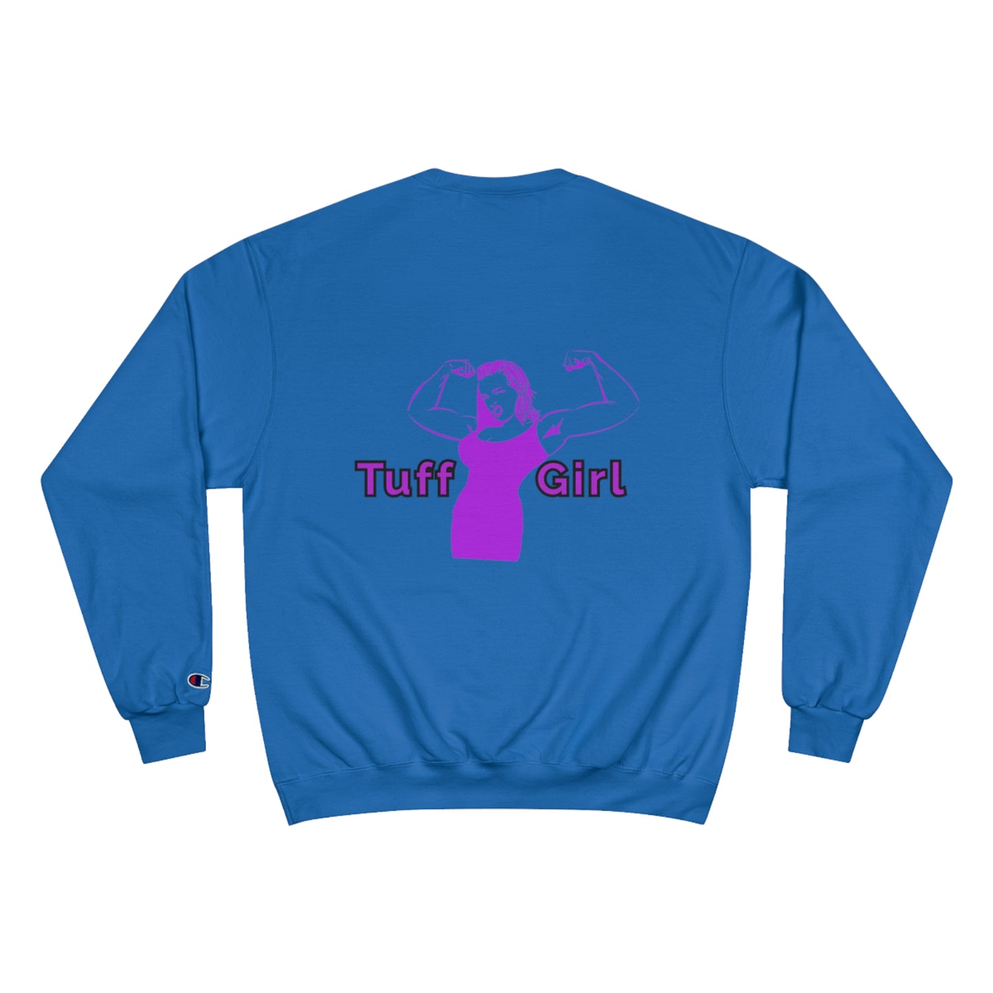 Tuff-Girl purple Champion Sweatshirt