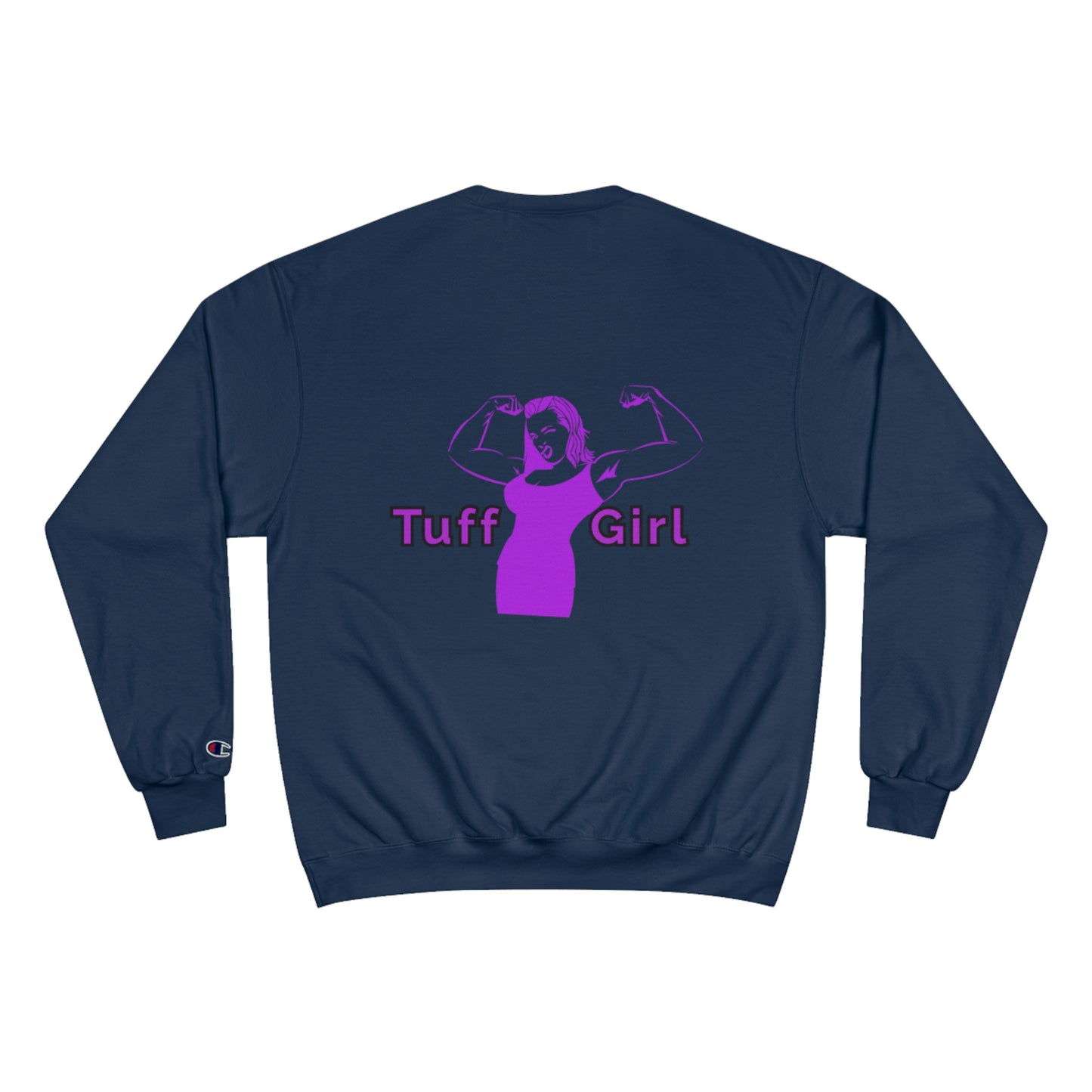 Tuff-Girl purple Champion Sweatshirt