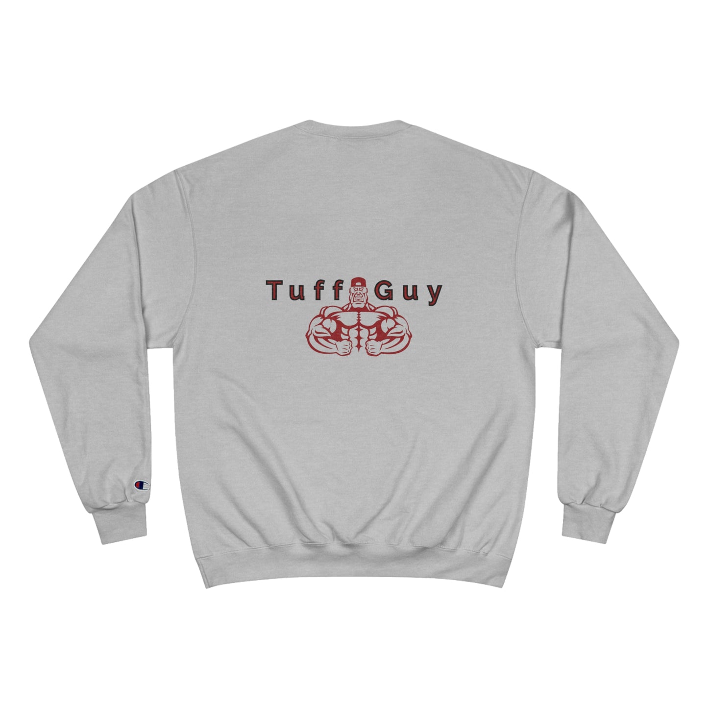 Tuff-Guy Champion Sweatshirt