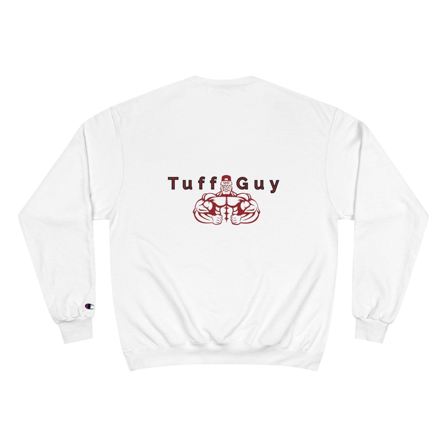 Tuff-Guy Champion Sweatshirt