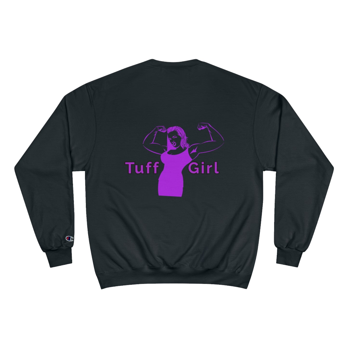 Tuff-Girl purple Champion Sweatshirt