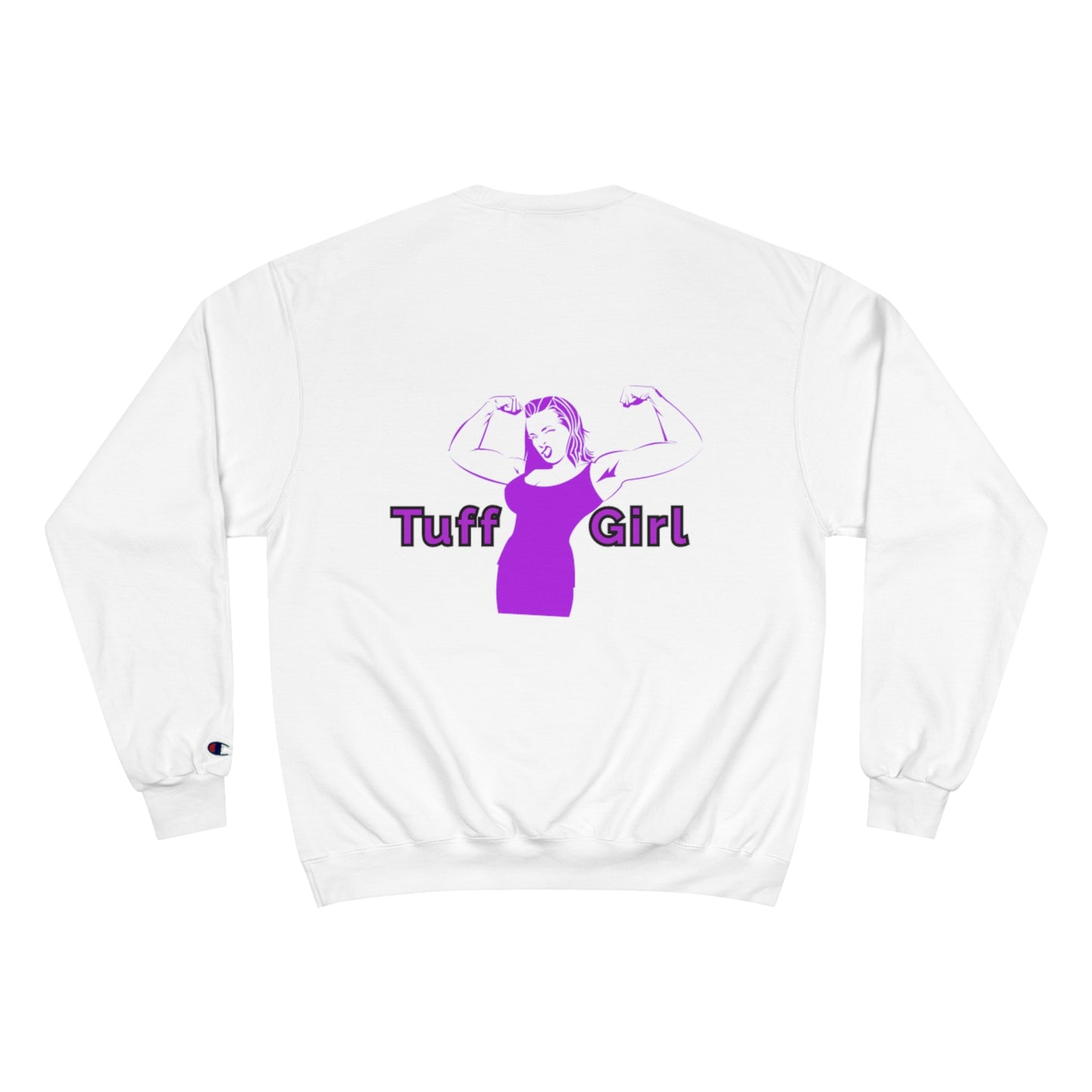 Tuff-Girl purple Champion Sweatshirt