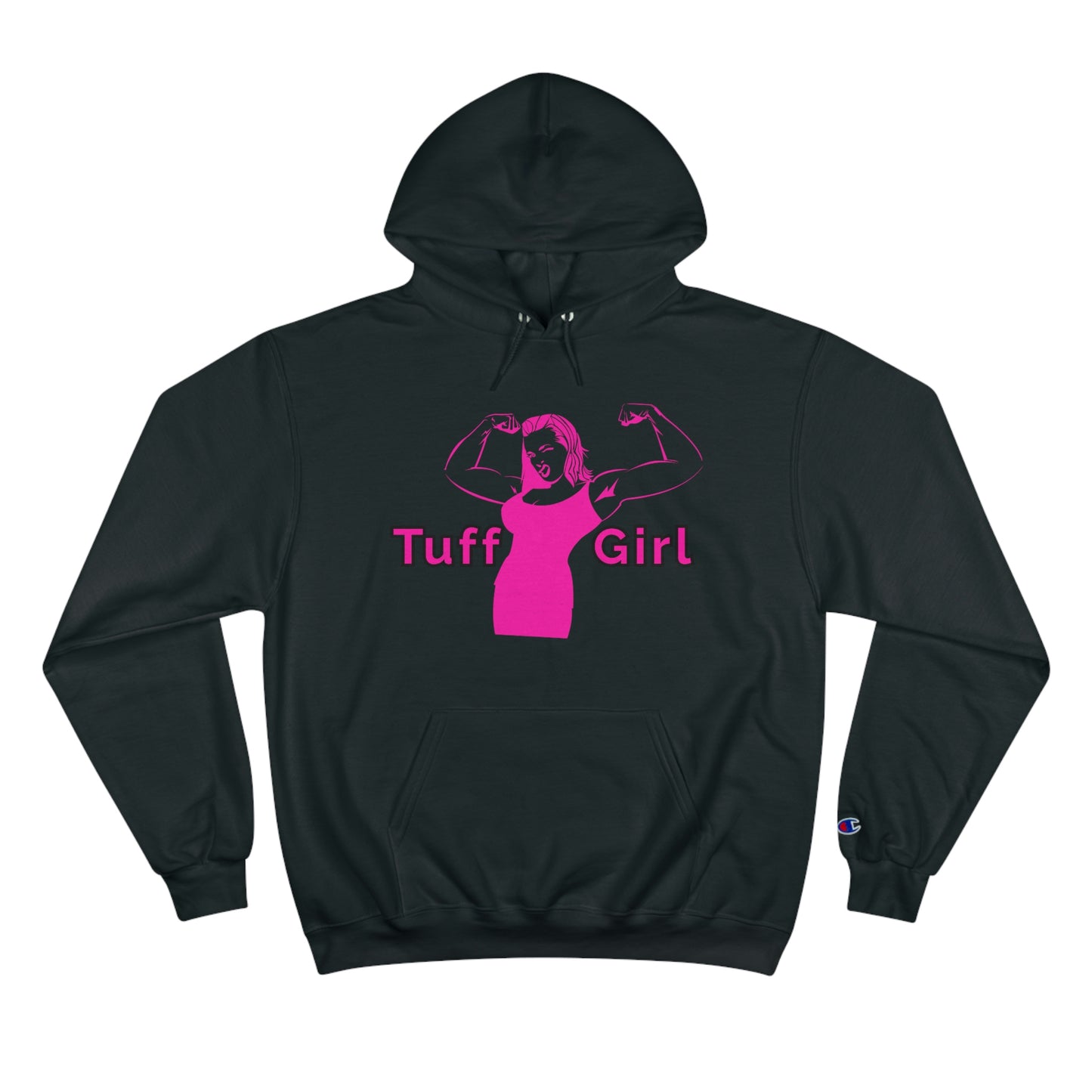 *Original* Tuff-Girl - Champion Hoodie