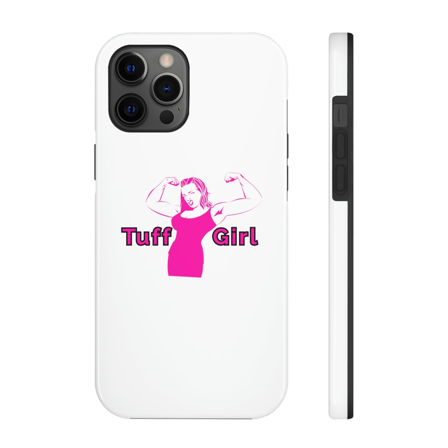 Tuff-Girl Phone Cases