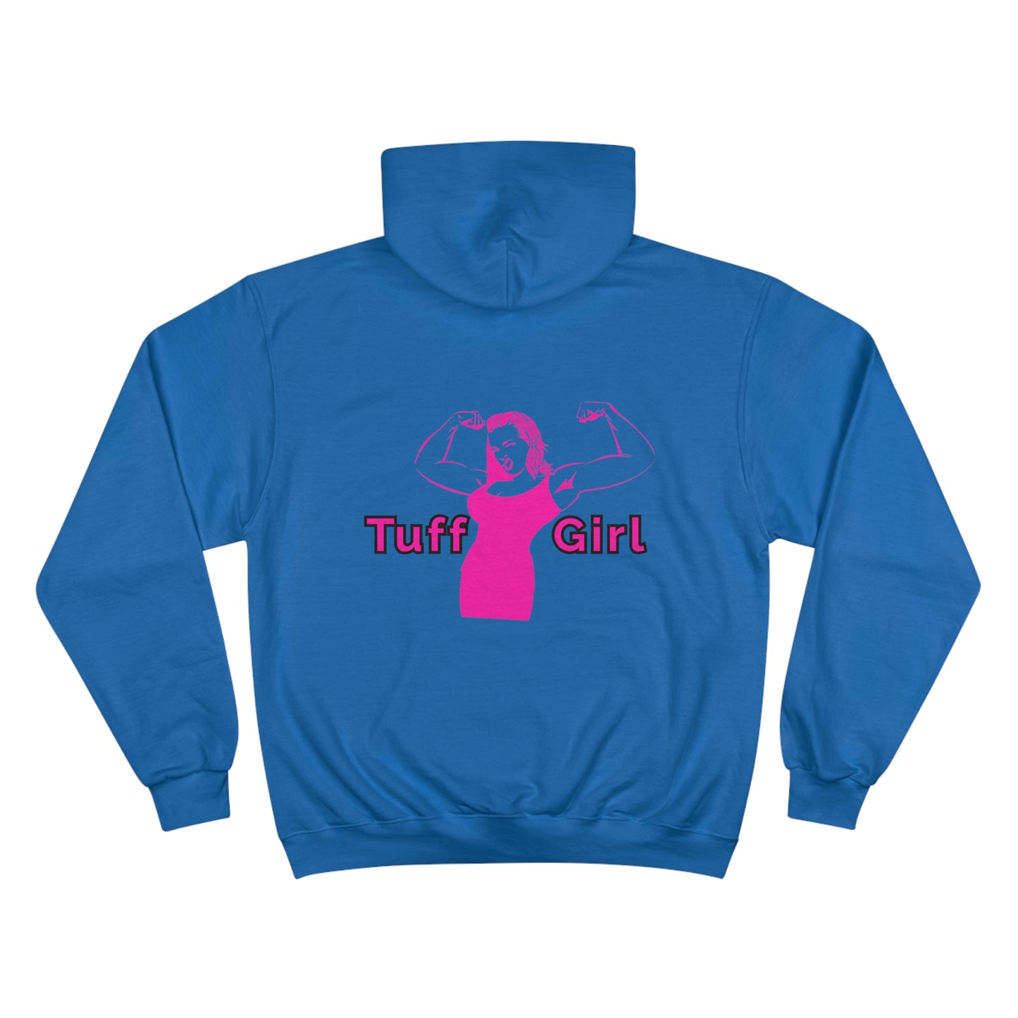 *Original Tuff-Girl* - Champion Hoodie (Double Sided)