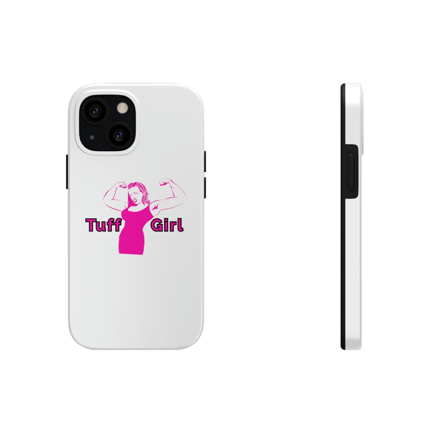 Tuff-Girl Phone Cases