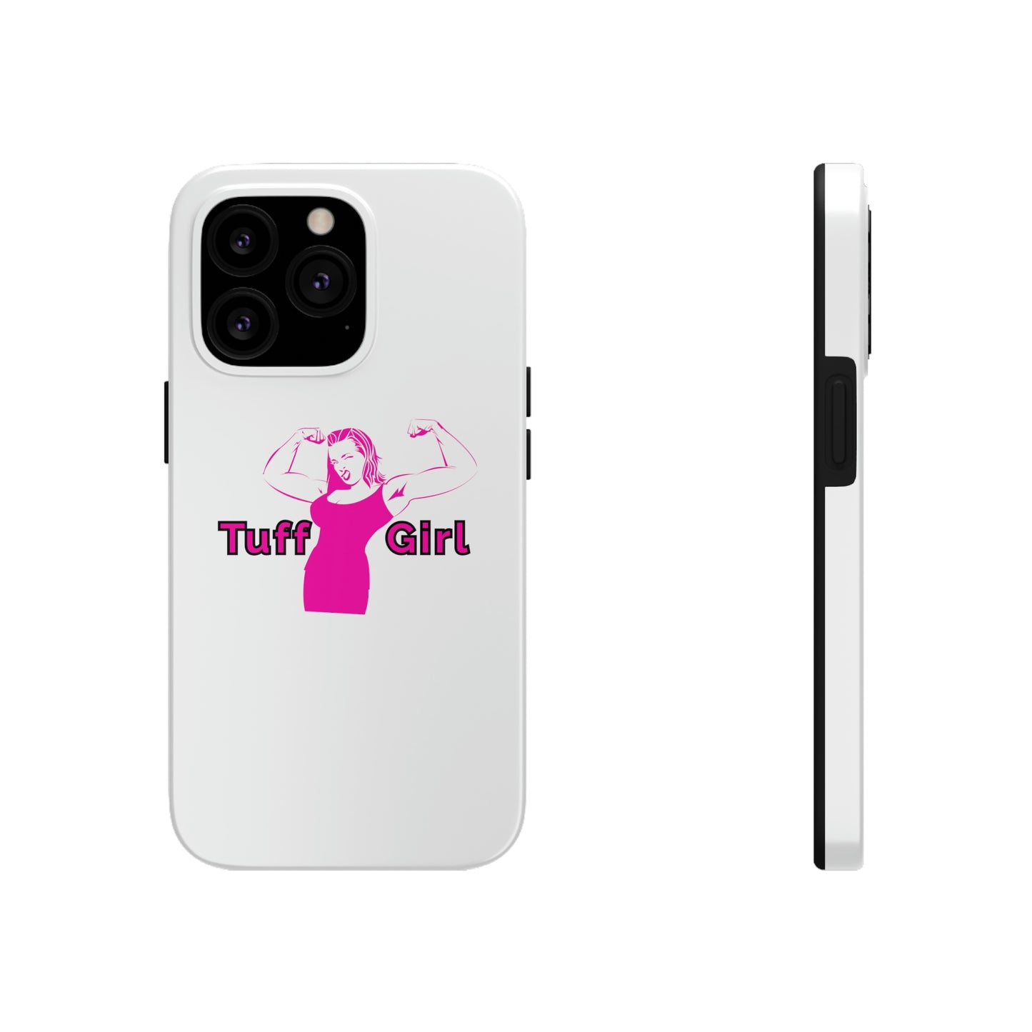 Tuff-Girl Phone Cases